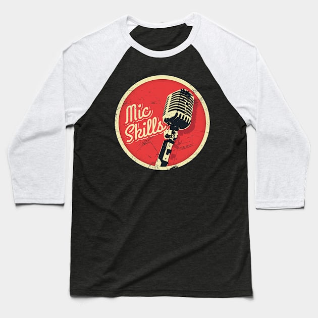 Mic Skills-Vintage (v1) Baseball T-Shirt by bluerockproducts